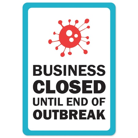 Public Safety Sign, Business Closed Until End Of Outbreak, 36in X 48in Peel And Stick Wall Graphic